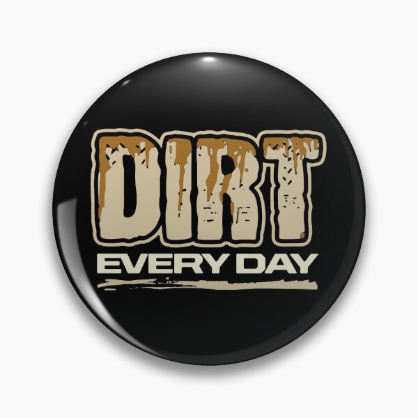 Item preview, Dirt Every Day designed and sold by FindingGossip.