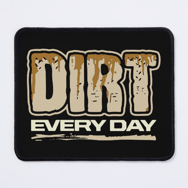 Item preview, Dirt Every Day designed and sold by FindingGossip.