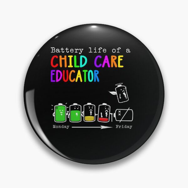 Item preview, BATTERY LIFE OF A childcare educator designed and sold by Anderson456.
