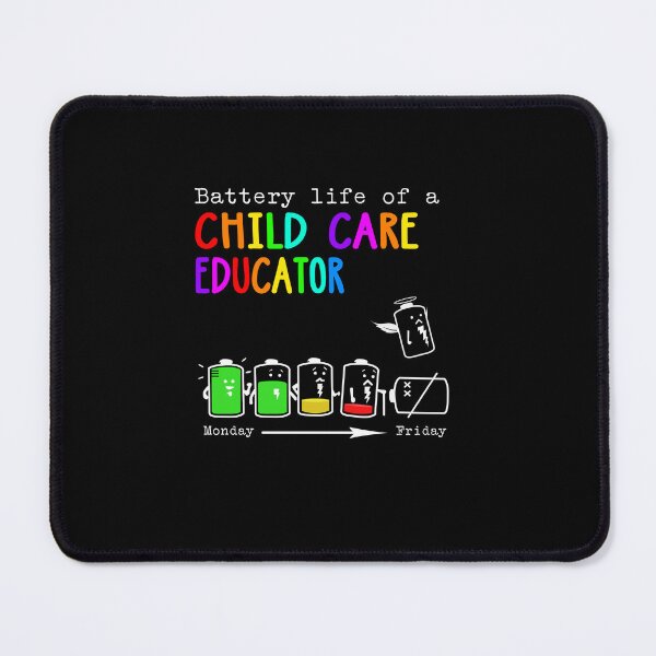Item preview, BATTERY LIFE OF A childcare educator designed and sold by Anderson456.