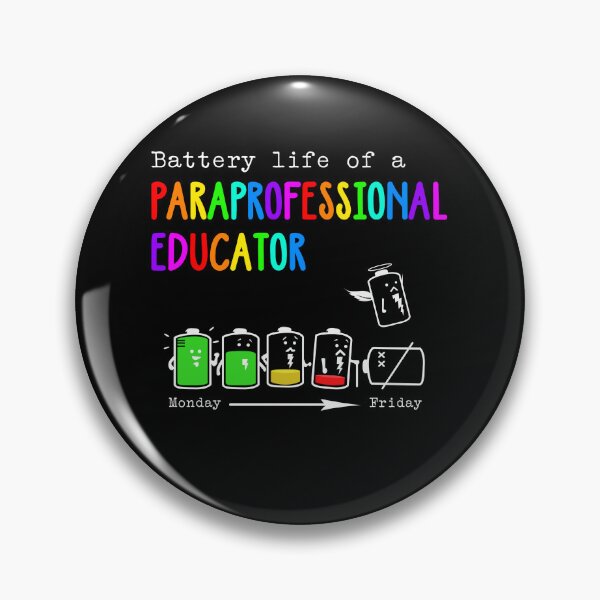 Item preview, BATTERY LIFE OF A PARAPROFESSIONAL EDUCATOR designed and sold by Anderson456.