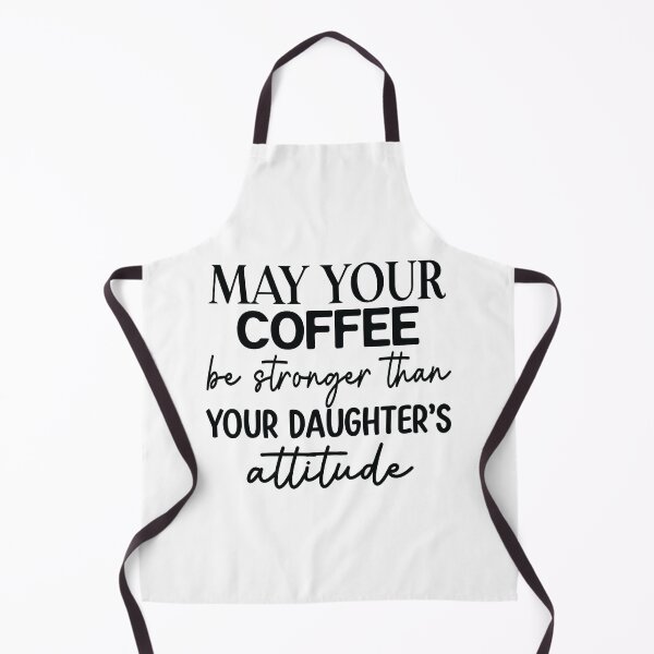 Item preview, Coffee be stronger than your daughters attitude- Funny Gift Idea's designed and sold by The Full Cart.