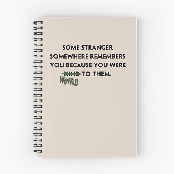 Item preview, Some stranger somewhere remembers you were weird to them (2) designed and sold by DotorEaon.