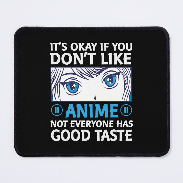 Item preview, It's Okay If You Don't Like Anime designed and sold by patternprint1.