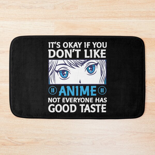 Item preview, It's Okay If You Don't Like Anime designed and sold by patternprint1.