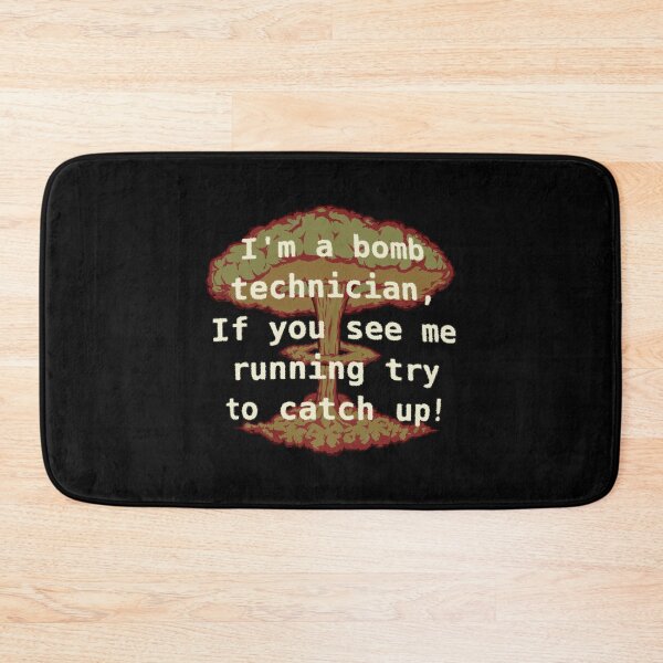 Item preview, I'm a bomb technician, If you see me running designed and sold by FindingGossip.