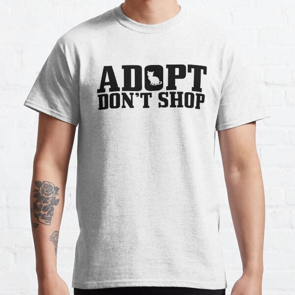 Adopt Don't Shop (black) Classic T-Shirt