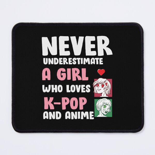 Item preview, Never Underestimate A Girl Who Loves K pop And Anime designed and sold by patternprint1.
