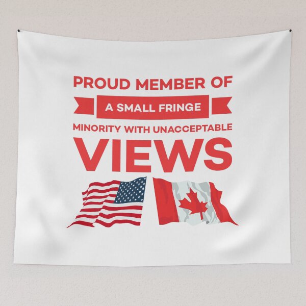 Item preview, Proud member of a small fringe minority with unacceptable views. designed and sold by Umiska.
