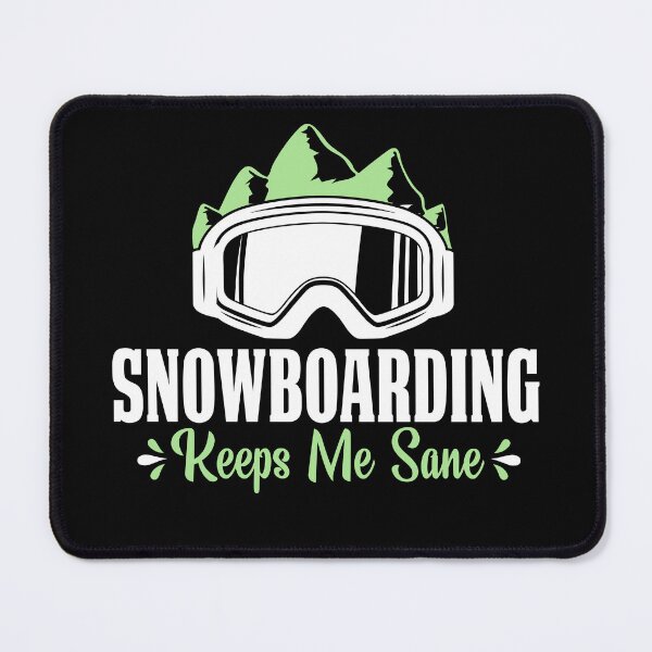 Item preview, Snow boarding keeps me sane designed and sold by eviesfashion.