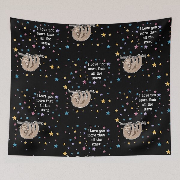 Item preview, Sloth, I Love You More Than All Stars designed and sold by BeanxMax.