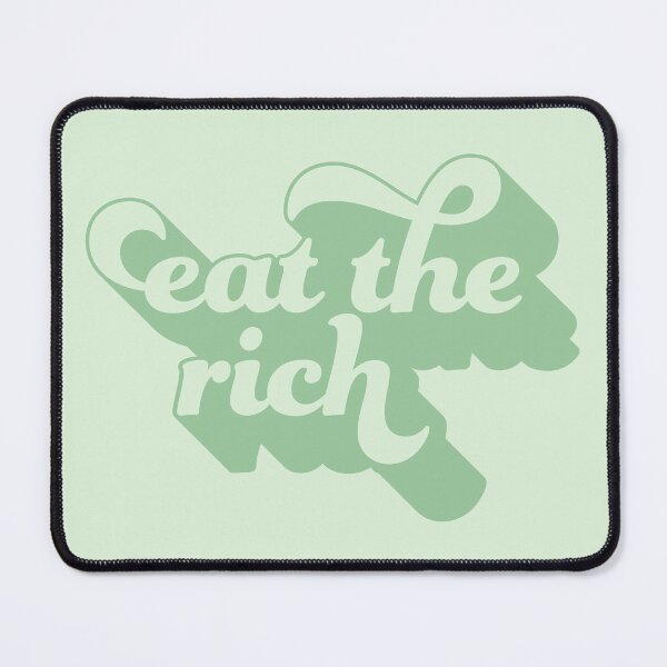 Item preview, Eat The Rich designed and sold by katf8.