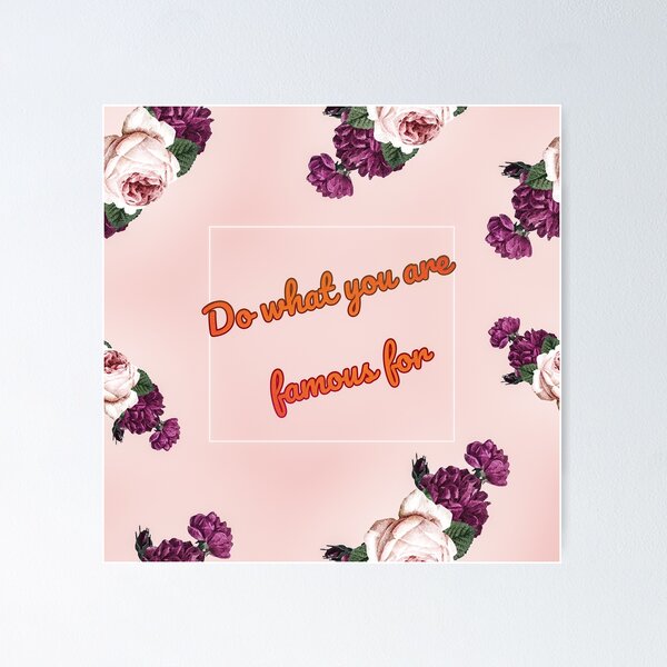 Item preview, Do what you are famous for  designed and sold by yooboo.