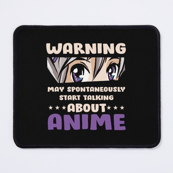 Item preview, Warning May Spontaneously Start Talking About Anime designed and sold by patternprint1.