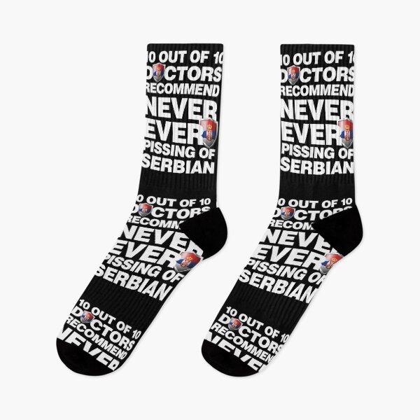 Item preview, 10 out of 10 Doctors recommend never pissing of Serbian designed and sold by elhefe.
