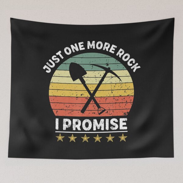 Item preview, Just One More Rock I Promise designed and sold by Jonny021.
