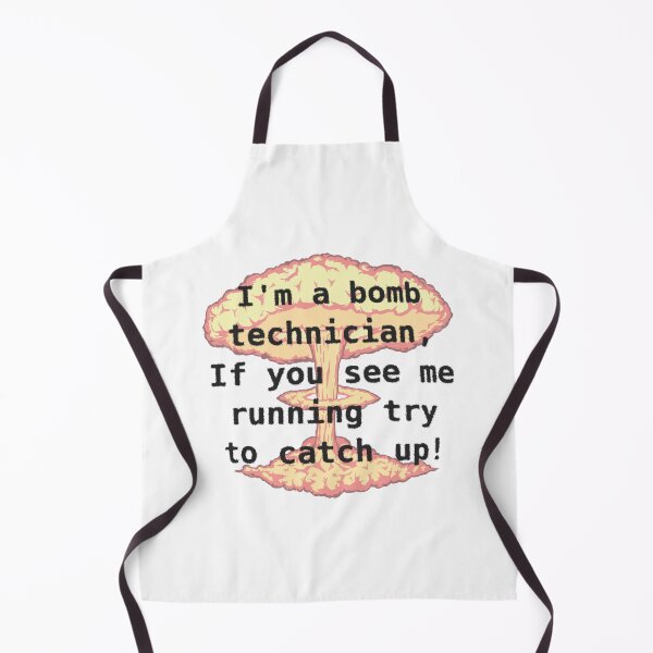Item preview, I'm a bomb technician, If you see me running designed and sold by FindingGossip.