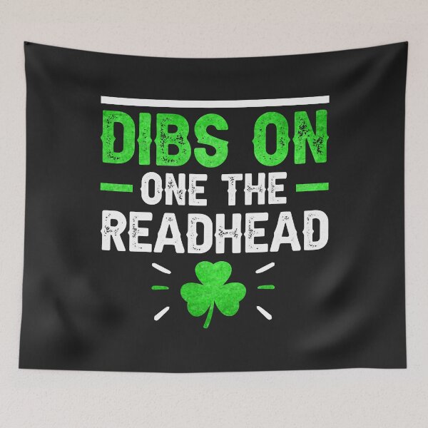 Item preview, Dibs On The Redhead Funny St Patrick's Day Drinking Classic designed and sold by Corelli87.