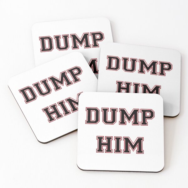Item preview, Dump Him designed and sold by noturaverage-oh.