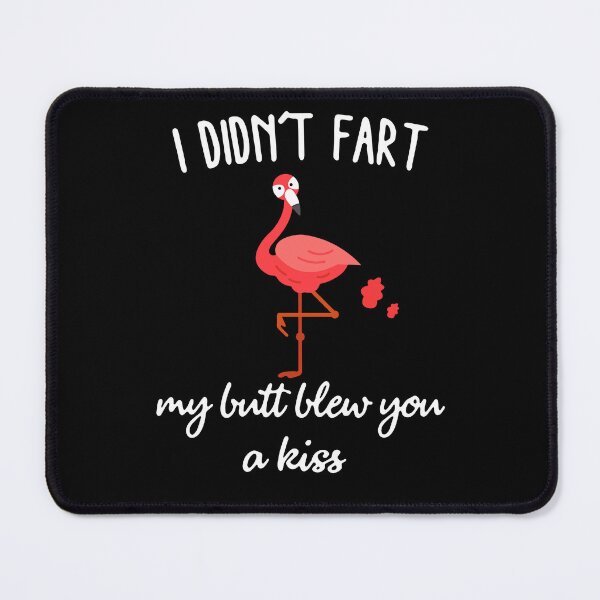 Item preview, Flamingo i didnt fart my butt blew you a kiss designed and sold by smallcatvn.