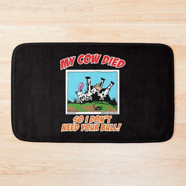Item preview, My Cow Died So I Don't Need Your Bull Farm Animal Novelty Gift designed and sold by Quinnhell825.