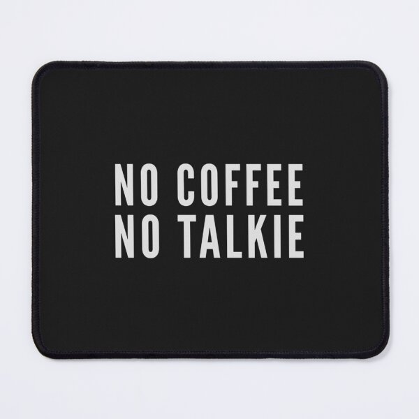 Item preview, No Coffee No Talkie Funny Coffee Saying New designed and sold by TranSangTF.