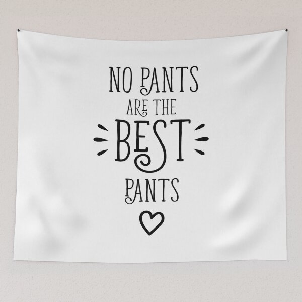 Item preview, No Pants Are The Best Pants designed and sold by TranSangTF.