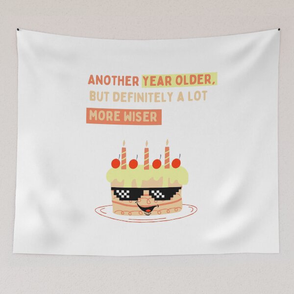 Item preview, A year older but a lot more wiser funny birthday quote designed and sold by crizzysketch.
