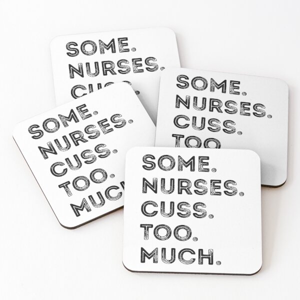 Item preview, Some Nurses Cuss Too Much designed and sold by TranSangTF.