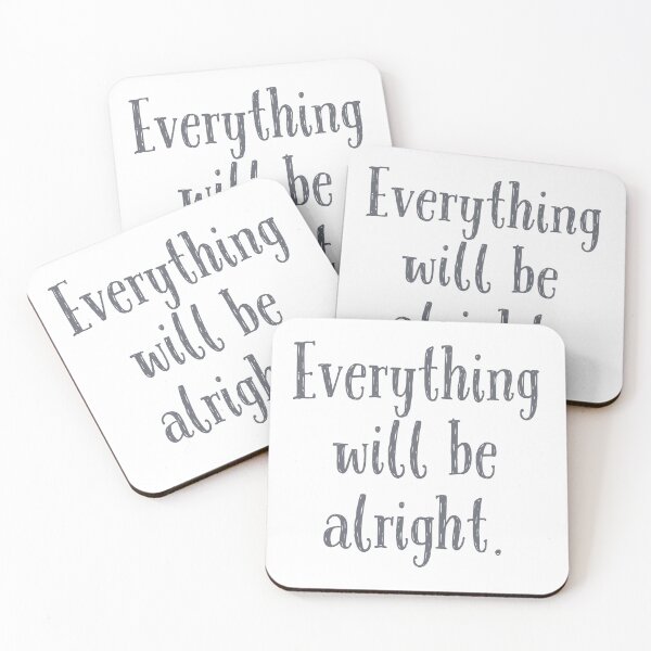 Item preview, Everything Will Be Alright. designed and sold by Blaze111.