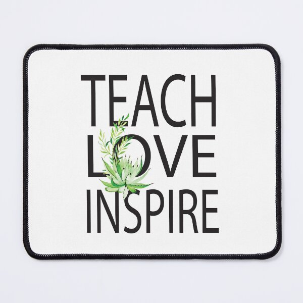 Item preview, Teach Love Inspire Teacher inspirational And Motivational quotes for Teachers Cute Floral Design designed and sold by jain-ravi002.