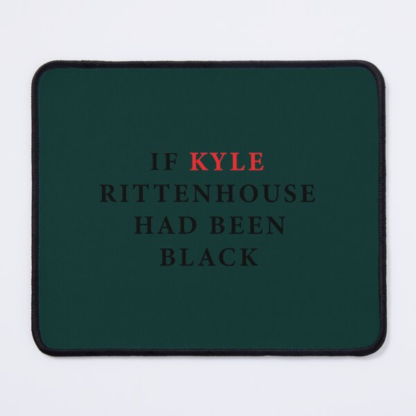 Item preview, If Kyle Rittenhouse Had Been Black designed and sold by ShelleySkinn.