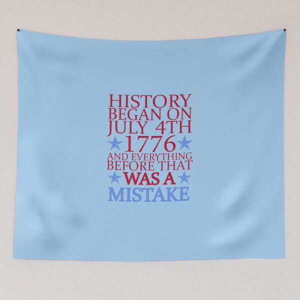 Item preview, History began on july 4th 1776 Sticker designed and sold by PhilipRaulf.