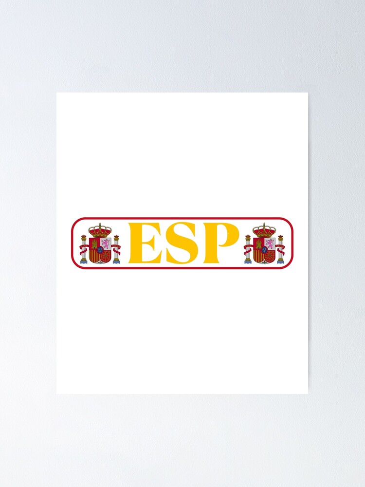 esp-3-letter-code-spain-poster-for-sale-by-fedsherdesign-redbubble