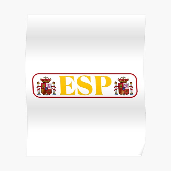  ESP 3 Letter Code Spain Poster For Sale By FedSherDesign Redbubble