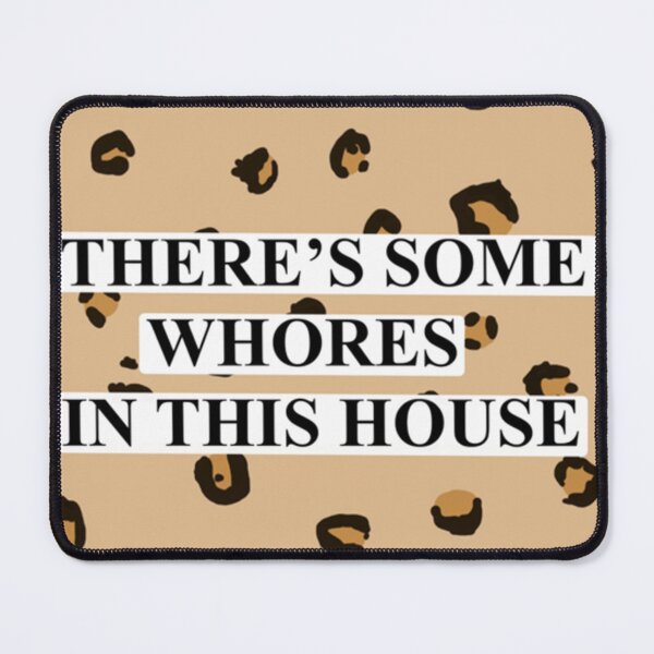 Item preview, There’s some whores in this house designed and sold by ShelleySkinn.