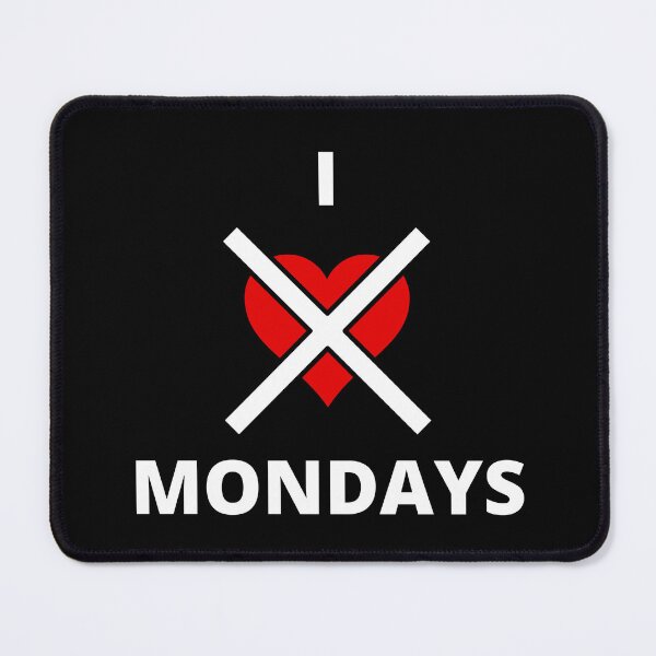 Item preview, I Hate Mondays Funny Idea designed and sold by designbuck.