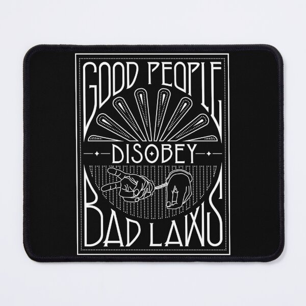 Item preview, Good People Disobey Bad Laws designed and sold by holyrascal.