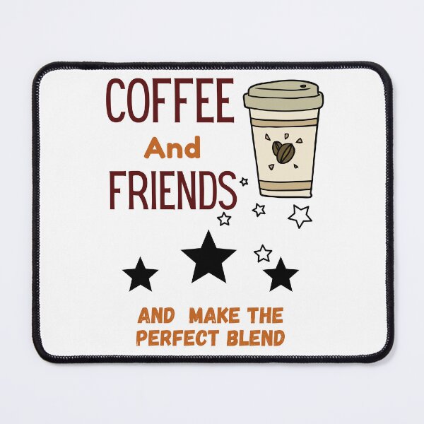 Item preview, coffee and friends make LOVE and the perfect blend designed and sold by Hasthiart.