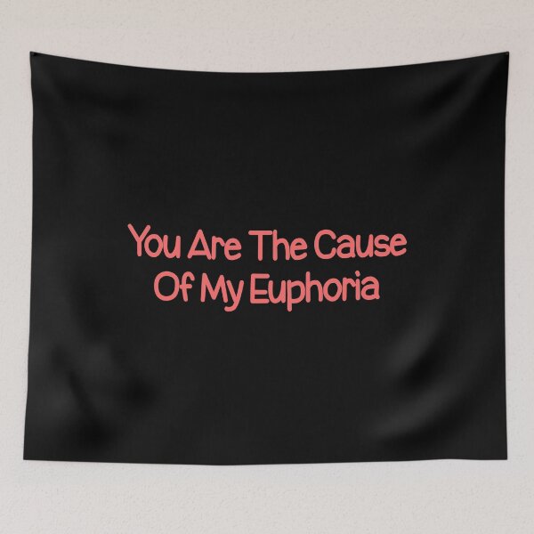 Item preview, You Are The Cause Of My Euphoria designed and sold by askarne.