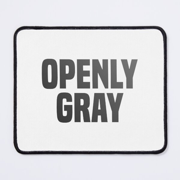 Item preview, Openly Gray designed and sold by SavannaCorwin.