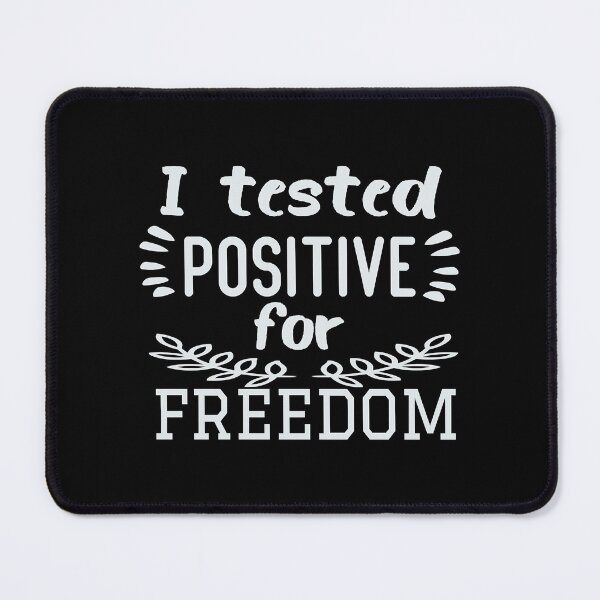 Item preview, i tested positive for freedom designed and sold by SavannaCorwin.