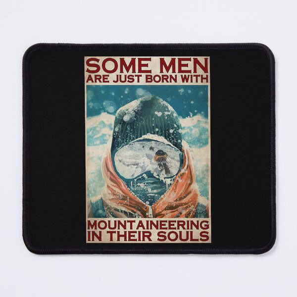 Item preview, Some men are just born with mountaineering in their souls skiing designed and sold by KinstleHawa.