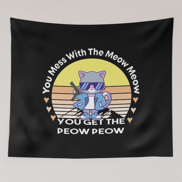 Item preview, You Mess With The Meow Meow Get The Pow Pow #4 designed and sold by SnowStore98.