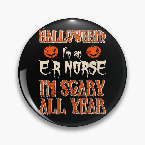 Item preview, Astute I'm An ER Nurse I'm Scary All Year Halloween Gifts Funky designed and sold by JonathanOrozcol.