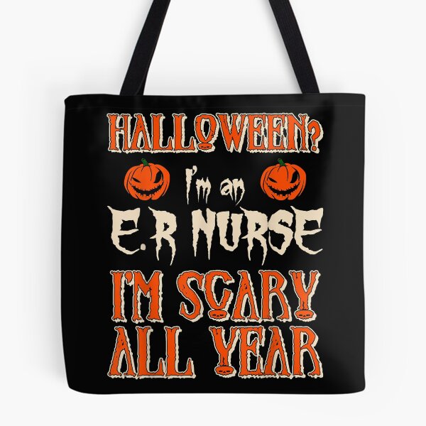 Item preview, Astute I'm An ER Nurse I'm Scary All Year Halloween Gifts Funky designed and sold by JonathanOrozcol.