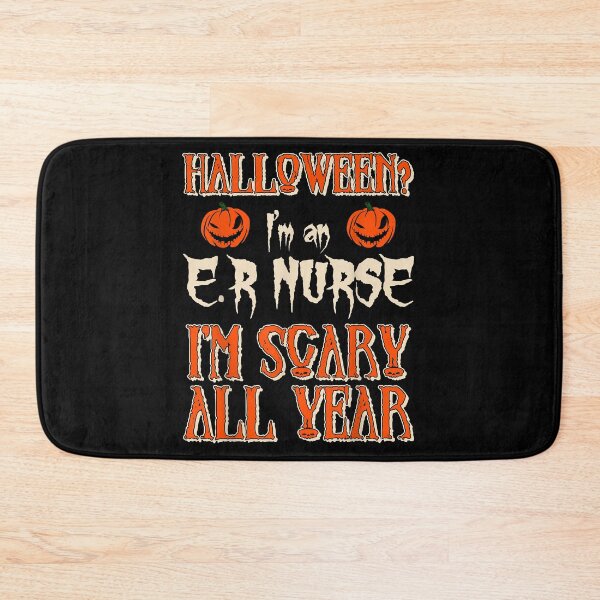 Item preview, Astute I'm An ER Nurse I'm Scary All Year Halloween Gifts Funky designed and sold by JonathanOrozcol.