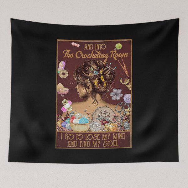 Item preview, Into The Crocheting Room I Go To lose my mind and Find My Soul  designed and sold by AleehaZenger.
