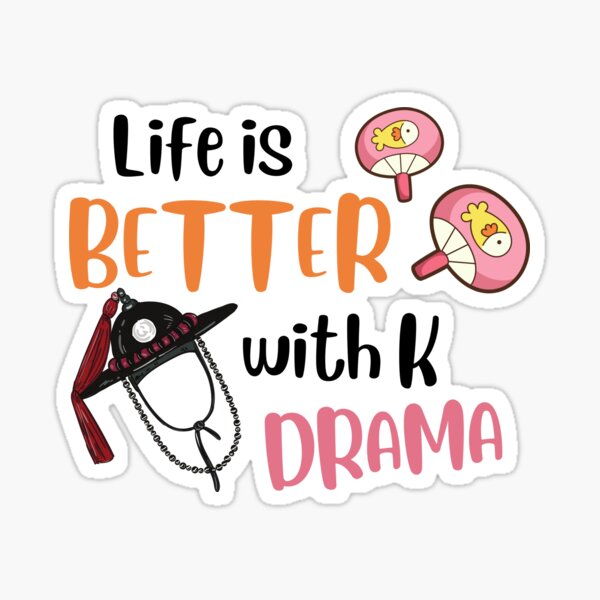 Item preview, life is better with kdrama,kdrama addict,I LOVE KDRAMA designed and sold by selfesteeem.
