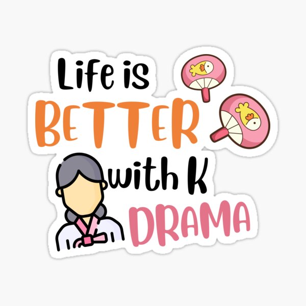 Item preview, Life is better with kdrama,kdrama addict,I LOVE KDRAMA designed and sold by selfesteeem.